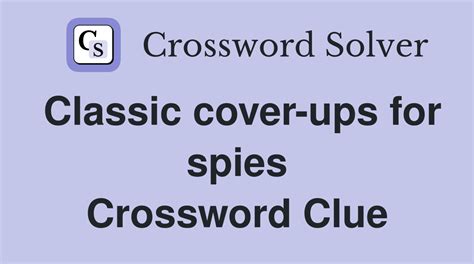 some spies crossword|SOME SPIES crossword clue .
